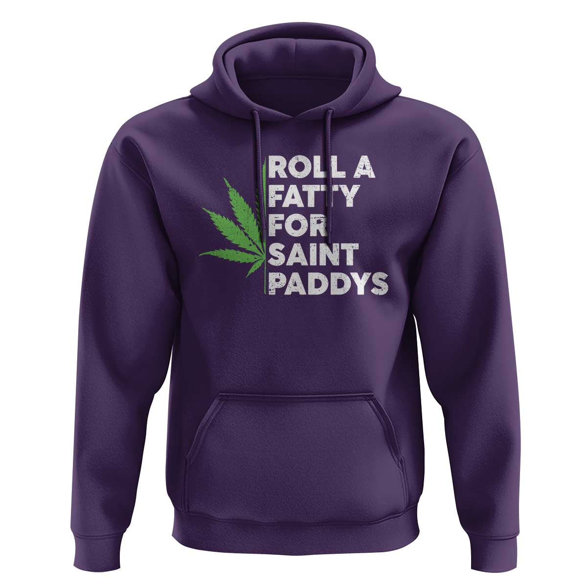 Funny St. Patrick's Day Weed Hoodie Roll A Fatty For Saints Paddys 420 Cannabis