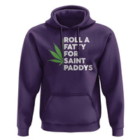 Funny St. Patrick's Day Weed Hoodie Roll A Fatty For Saints Paddys 420 Cannabis