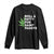 Funny St. Patrick's Day Weed Long Sleeve Shirt Roll A Fatty For Saints Paddys 420 Cannabis