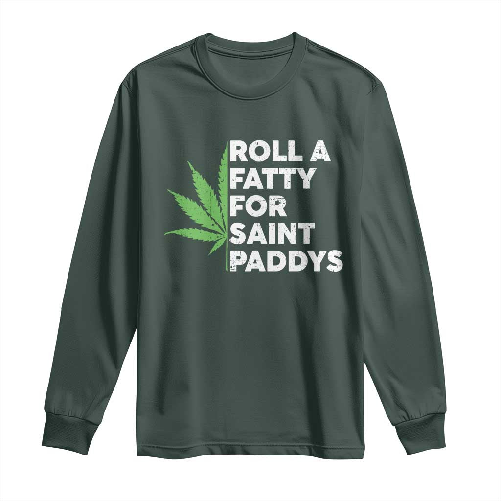 Funny St. Patrick's Day Weed Long Sleeve Shirt Roll A Fatty For Saints Paddys 420 Cannabis