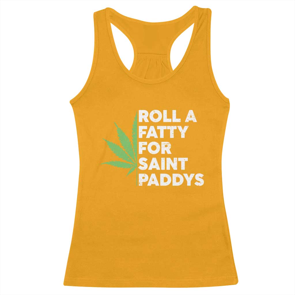 Funny St. Patrick's Day Weed Racerback Tank Top Roll A Fatty For Saints Paddys 420 Cannabis