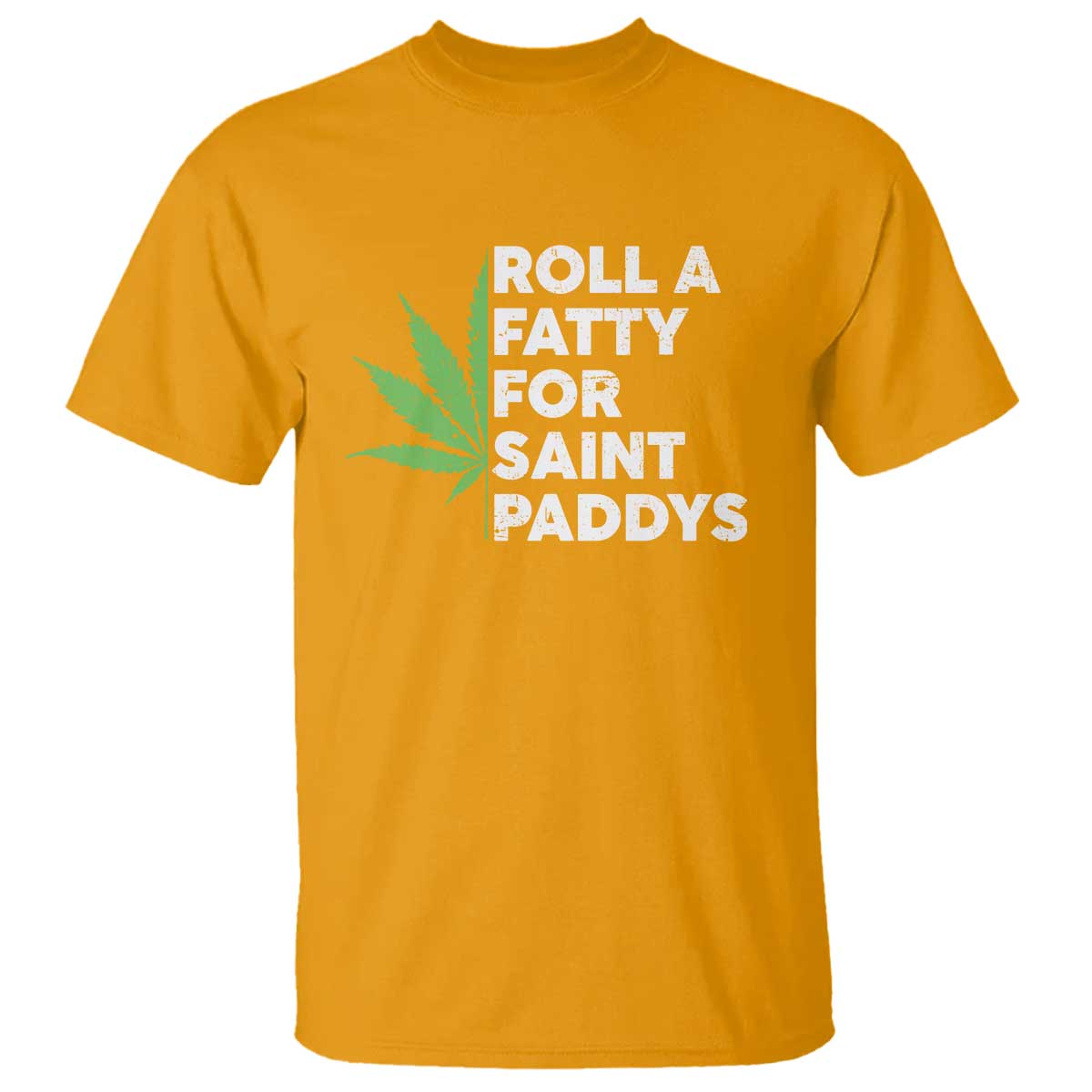 Funny St. Patrick's Day Weed T Shirt Roll A Fatty For Saints Paddys 420 Cannabis