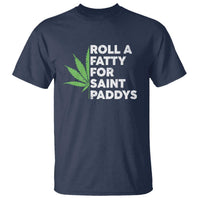 Funny St. Patrick's Day Weed T Shirt Roll A Fatty For Saints Paddys 420 Cannabis