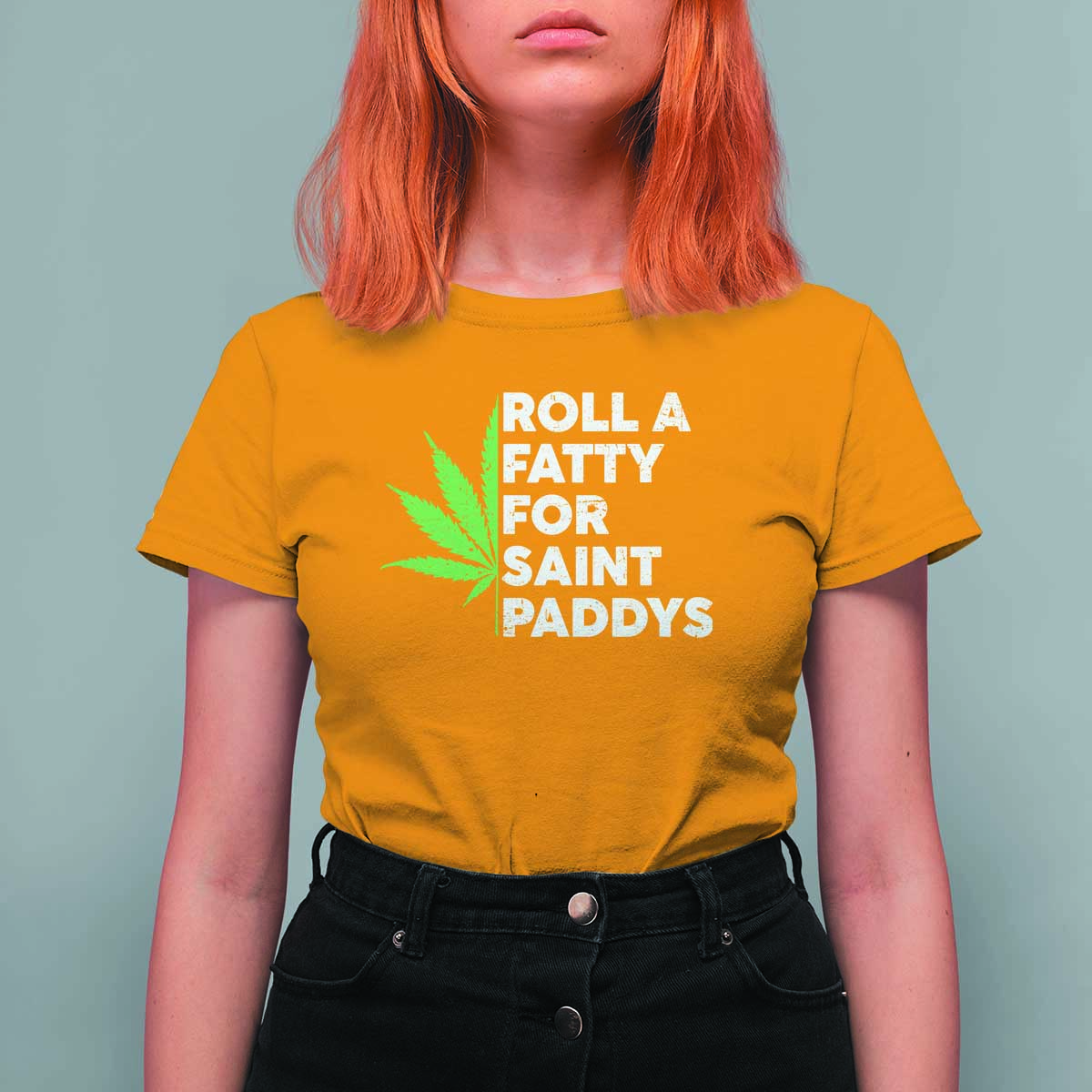 Funny St. Patrick's Day Weed T Shirt For Women Roll A Fatty For Saints Paddys 420 Cannabis