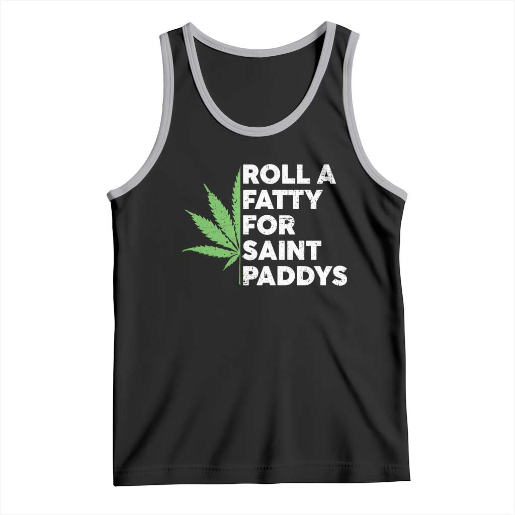 Funny St. Patrick's Day Weed Tank Top Roll A Fatty For Saints Paddys 420 Cannabis