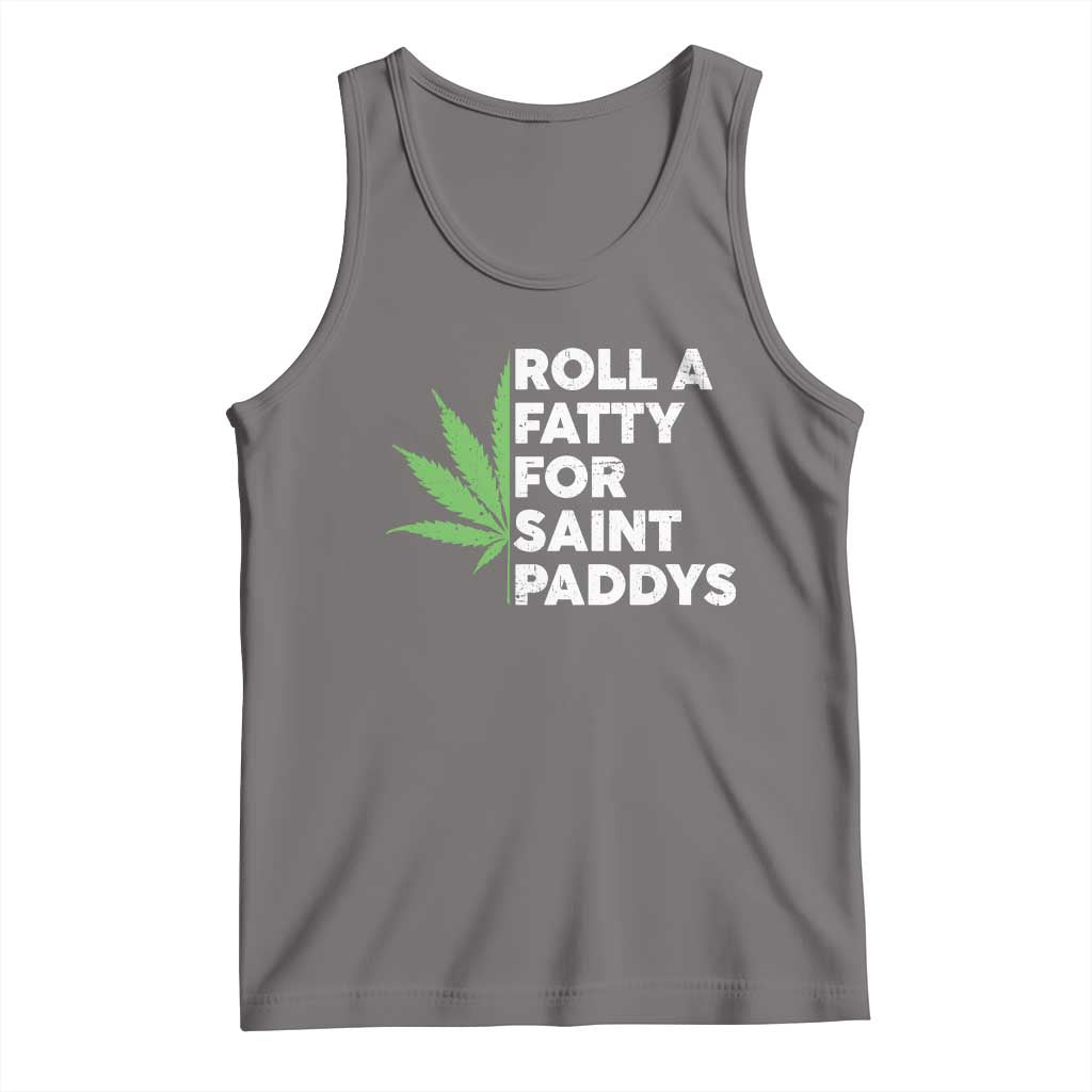 Funny St. Patrick's Day Weed Tank Top Roll A Fatty For Saints Paddys 420 Cannabis