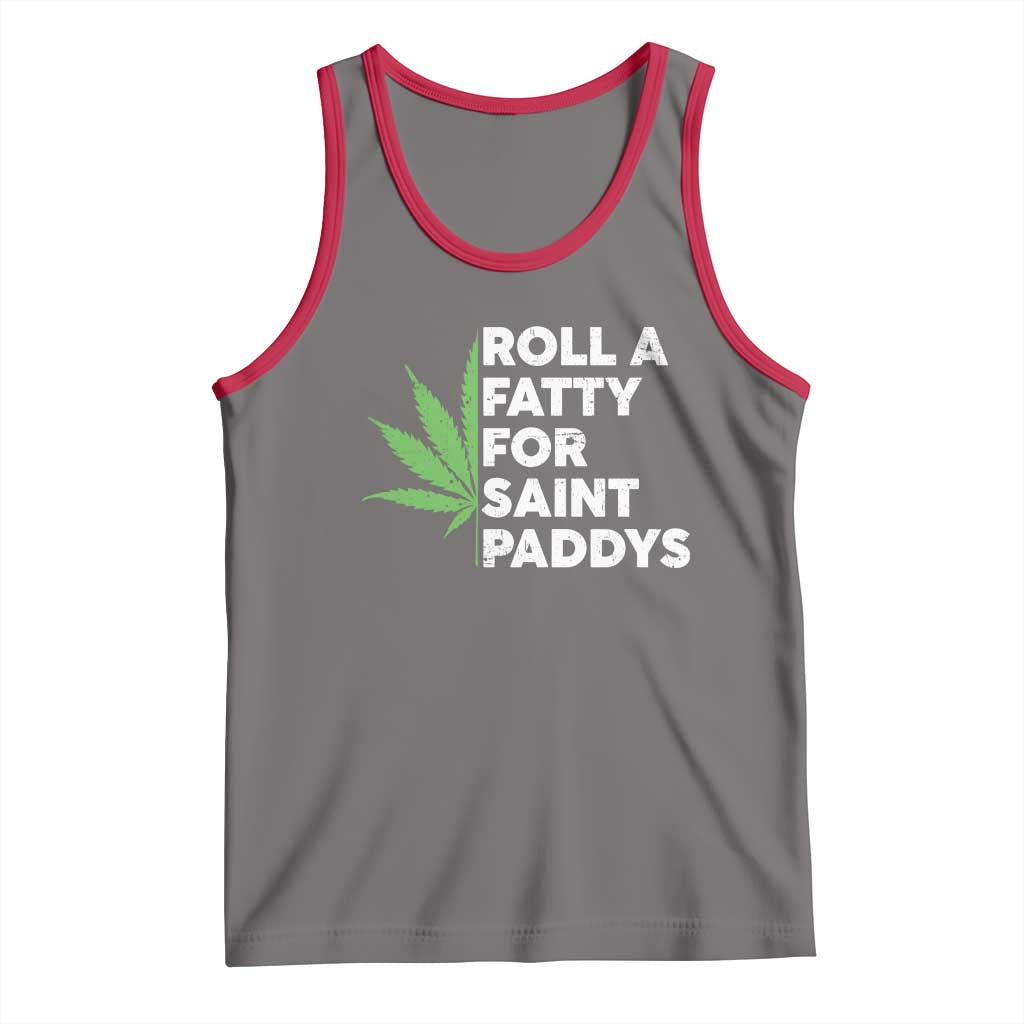 Funny St. Patrick's Day Weed Tank Top Roll A Fatty For Saints Paddys 420 Cannabis