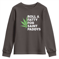 Funny St. Patrick's Day Weed Youth Sweatshirt Roll A Fatty For Saints Paddys 420 Cannabis