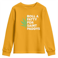 Funny St. Patrick's Day Weed Youth Sweatshirt Roll A Fatty For Saints Paddys 420 Cannabis