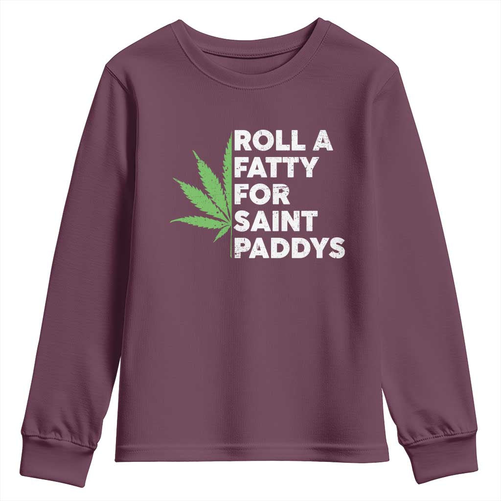 Funny St. Patrick's Day Weed Youth Sweatshirt Roll A Fatty For Saints Paddys 420 Cannabis
