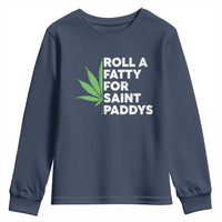 Funny St. Patrick's Day Weed Youth Sweatshirt Roll A Fatty For Saints Paddys 420 Cannabis