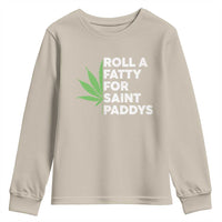 Funny St. Patrick's Day Weed Youth Sweatshirt Roll A Fatty For Saints Paddys 420 Cannabis