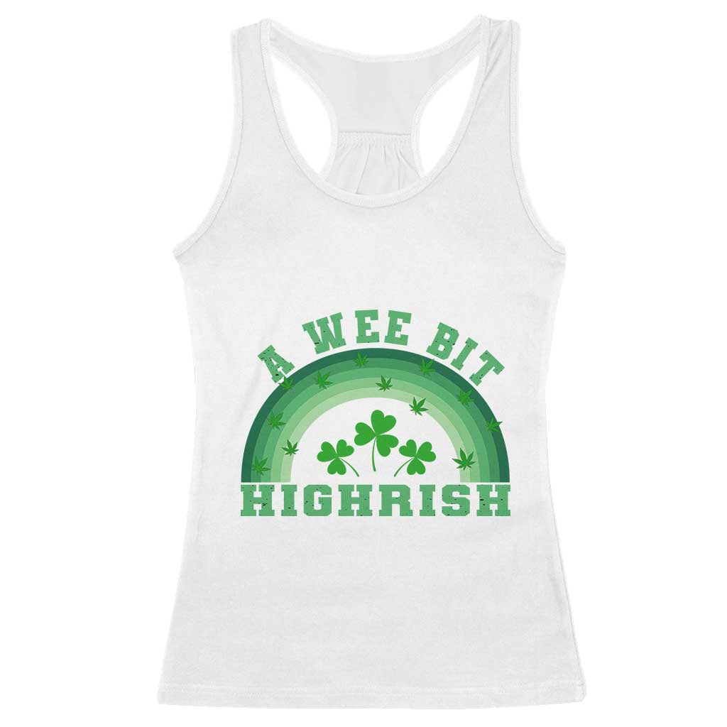 Funny St. Patrick's Day Marijuana Racerback Tank Top A Wee Bit Highrish 420 Weed Cannabis