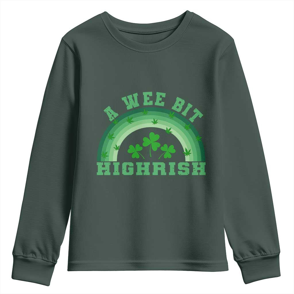 Funny St. Patrick's Day Marijuana Youth Sweatshirt A Wee Bit Highrish 420 Weed Cannabis