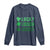 Funny St. Patrick's Day Weed Long Sleeve Shirt Lucky Luckiest Cannabis Shamrock