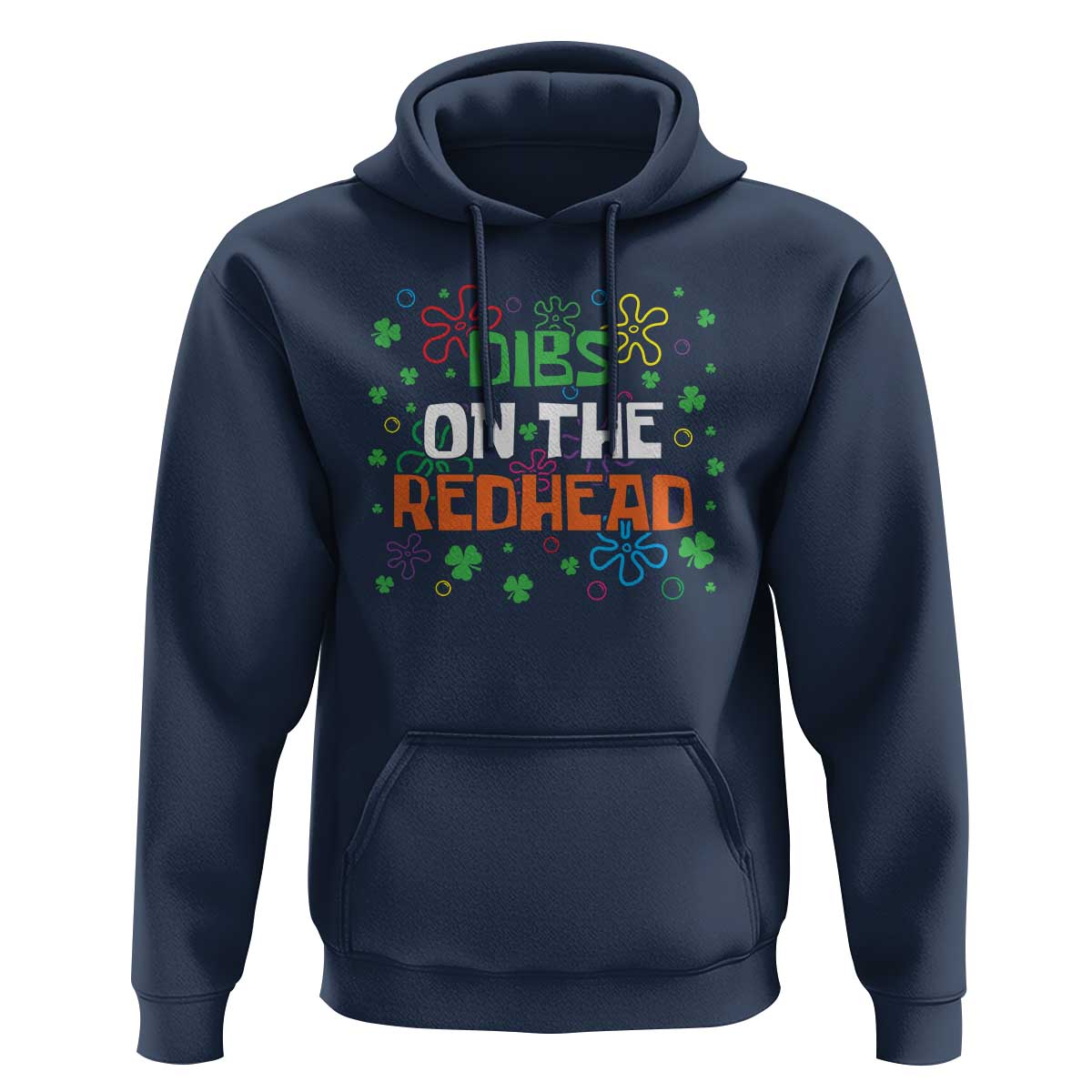 Funny St. Patrick's Day Hoodie Dibs On The Redhead