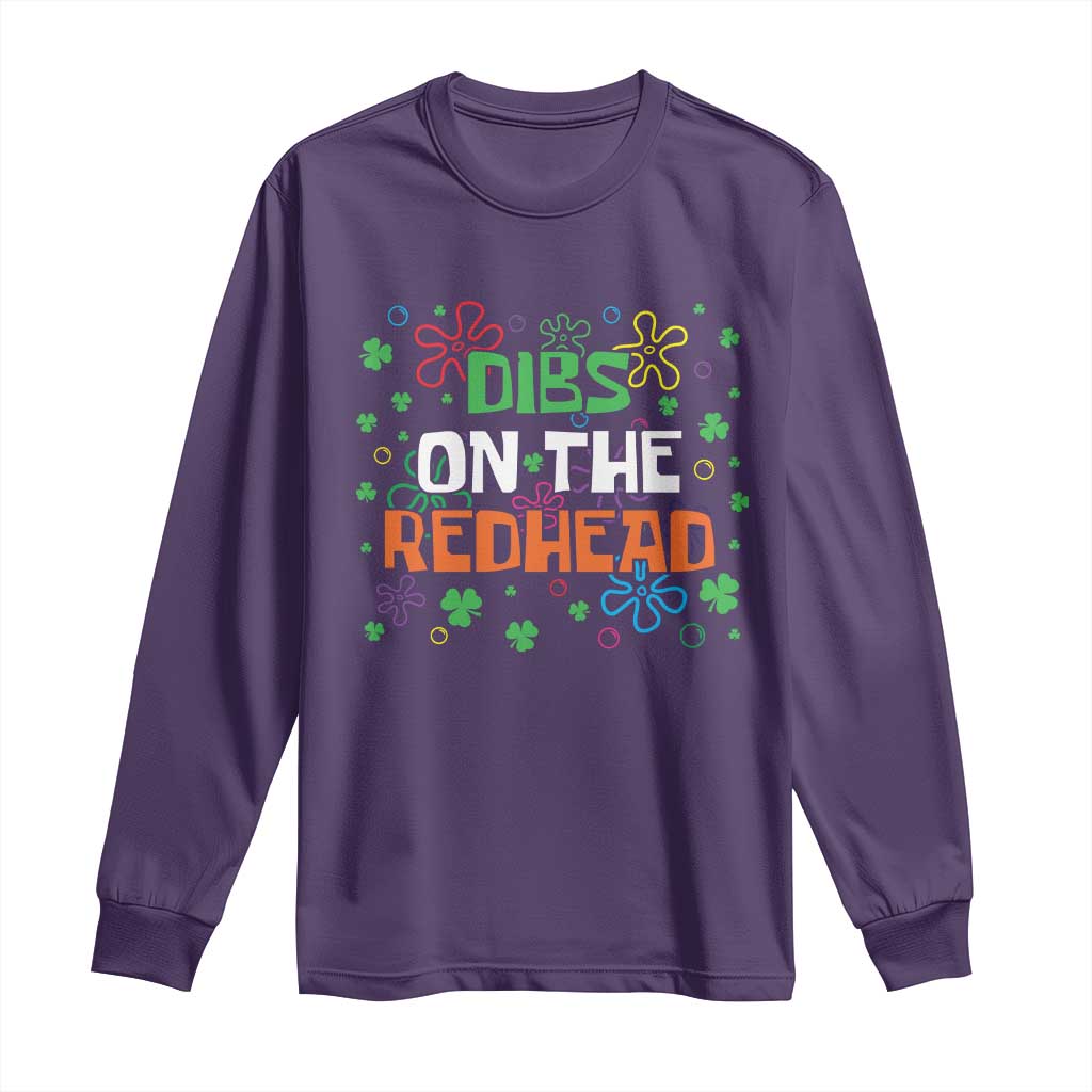 Funny St. Patrick's Day Long Sleeve Shirt Dibs On The Redhead