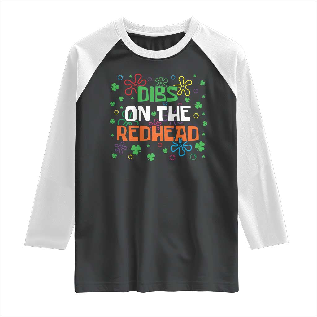 Funny St. Patrick's Day Raglan Shirt Dibs On The Redhead