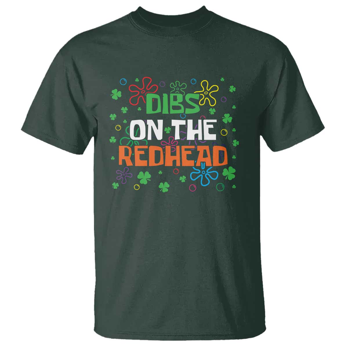 Funny St. Patrick's Day T Shirt Dibs On The Redhead
