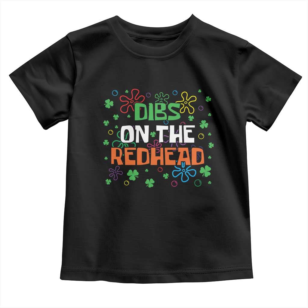 Funny St. Patrick's Day Toddler T Shirt Dibs On The Redhead