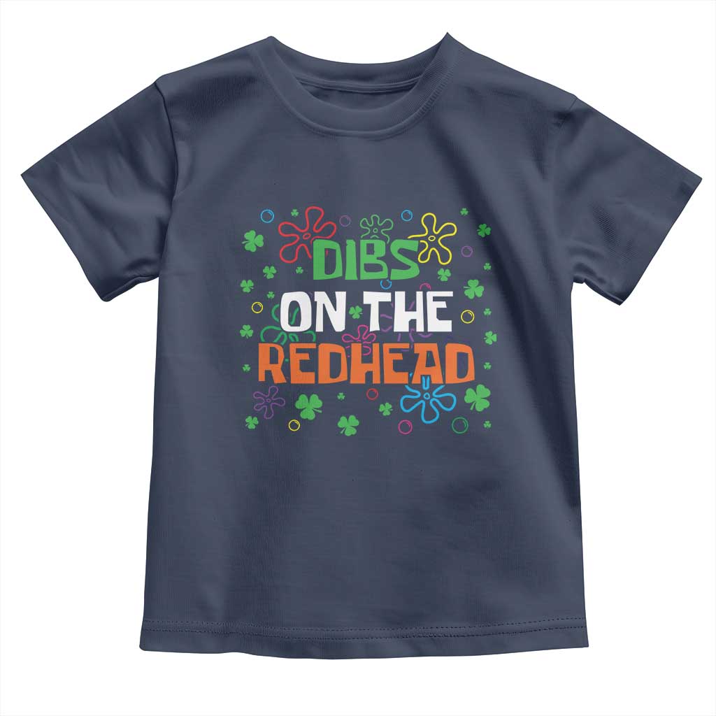 Funny St. Patrick's Day Toddler T Shirt Dibs On The Redhead