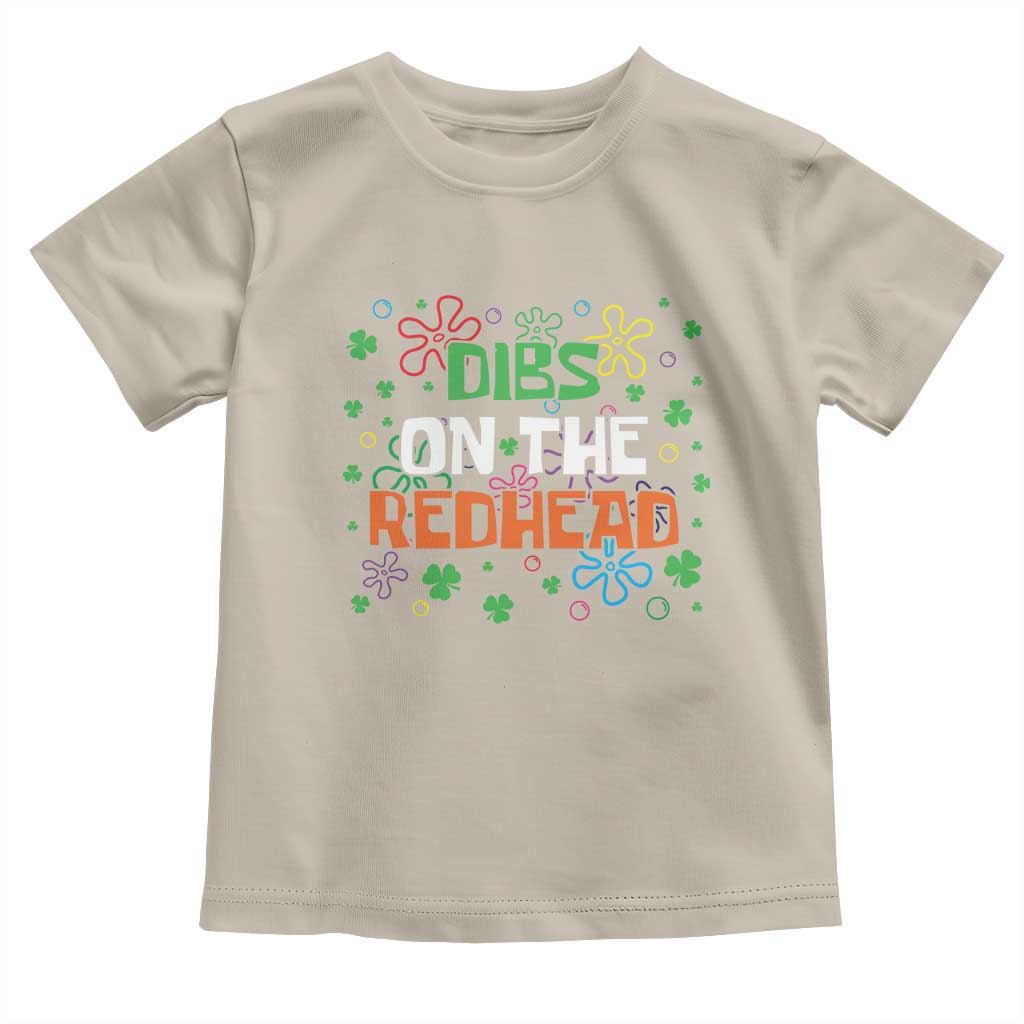 Funny St. Patrick's Day Toddler T Shirt Dibs On The Redhead