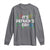 Funny It's St. Patrick's Day Long Sleeve Shirt
