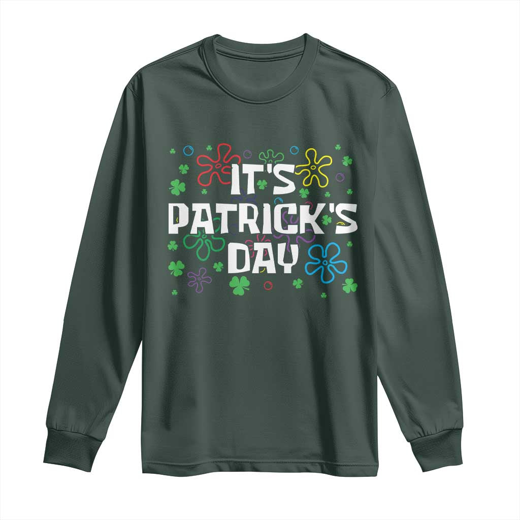 Funny It's St. Patrick's Day Long Sleeve Shirt