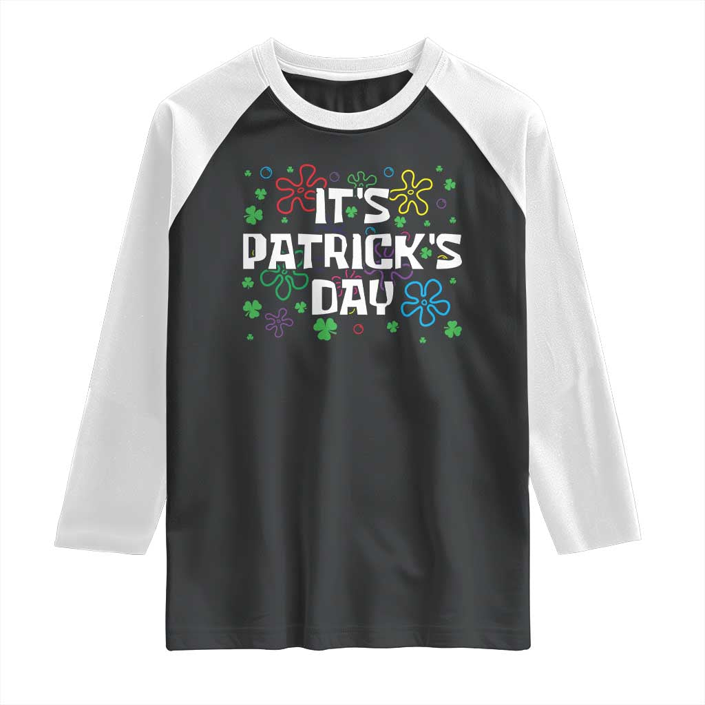 Funny It's St. Patrick's Day Raglan Shirt