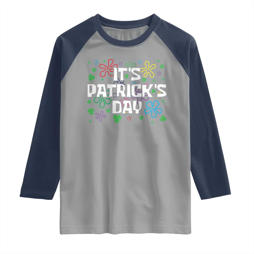 Funny It's St. Patrick's Day Raglan Shirt