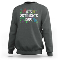 Funny It's St. Patrick's Day Sweatshirt
