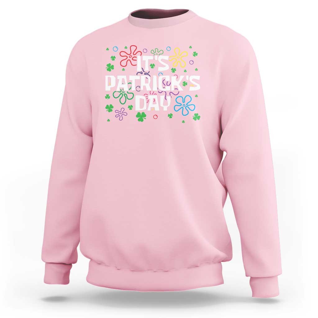 Funny It's St. Patrick's Day Sweatshirt