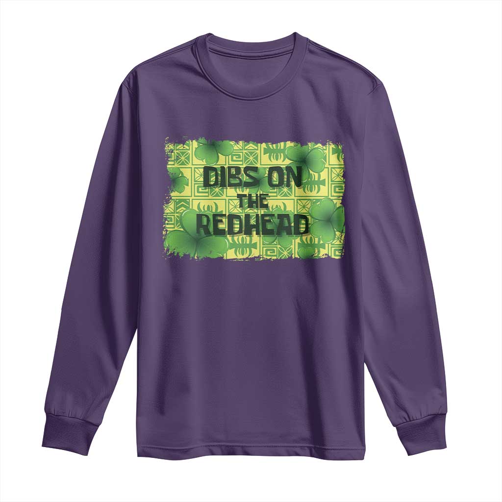 Funny St. Patrick's Day Dibs On The Redhead Long Sleeve Shirt