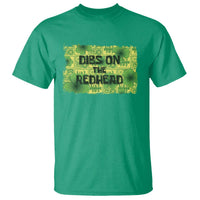 Funny St. Patrick's Day Dibs On The Redhead T Shirt