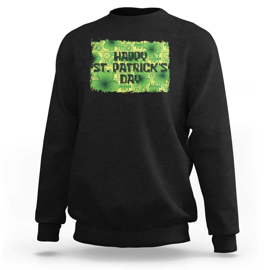 Funny Happy St. Patrick's Day Sweatshirt