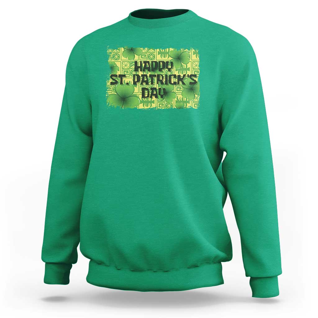 Funny Happy St. Patrick's Day Sweatshirt