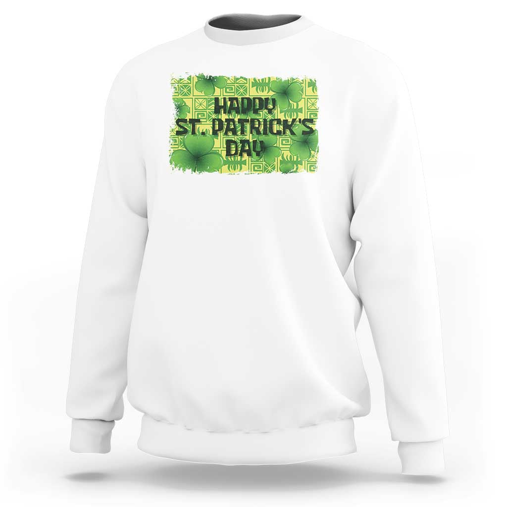 Funny Happy St. Patrick's Day Sweatshirt