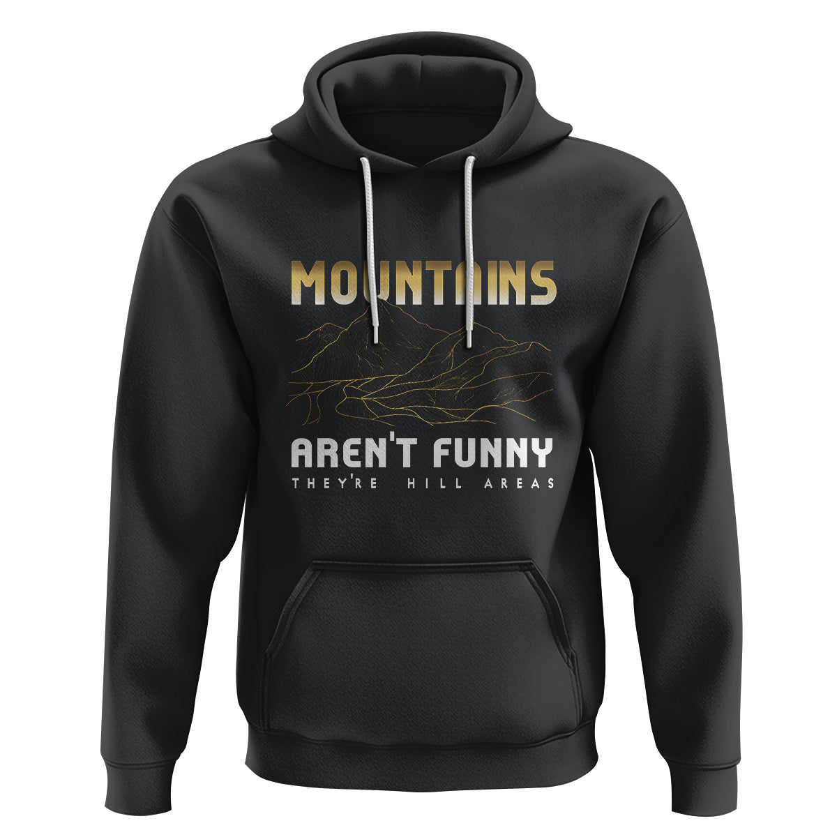 Funny Hiking Hoodie Mountains Aren't Funny They're Hill Areas Pun - Wonder Print Shop