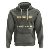 Funny Hiking Hoodie Mountains Aren't Funny They're Hill Areas Pun - Wonder Print Shop