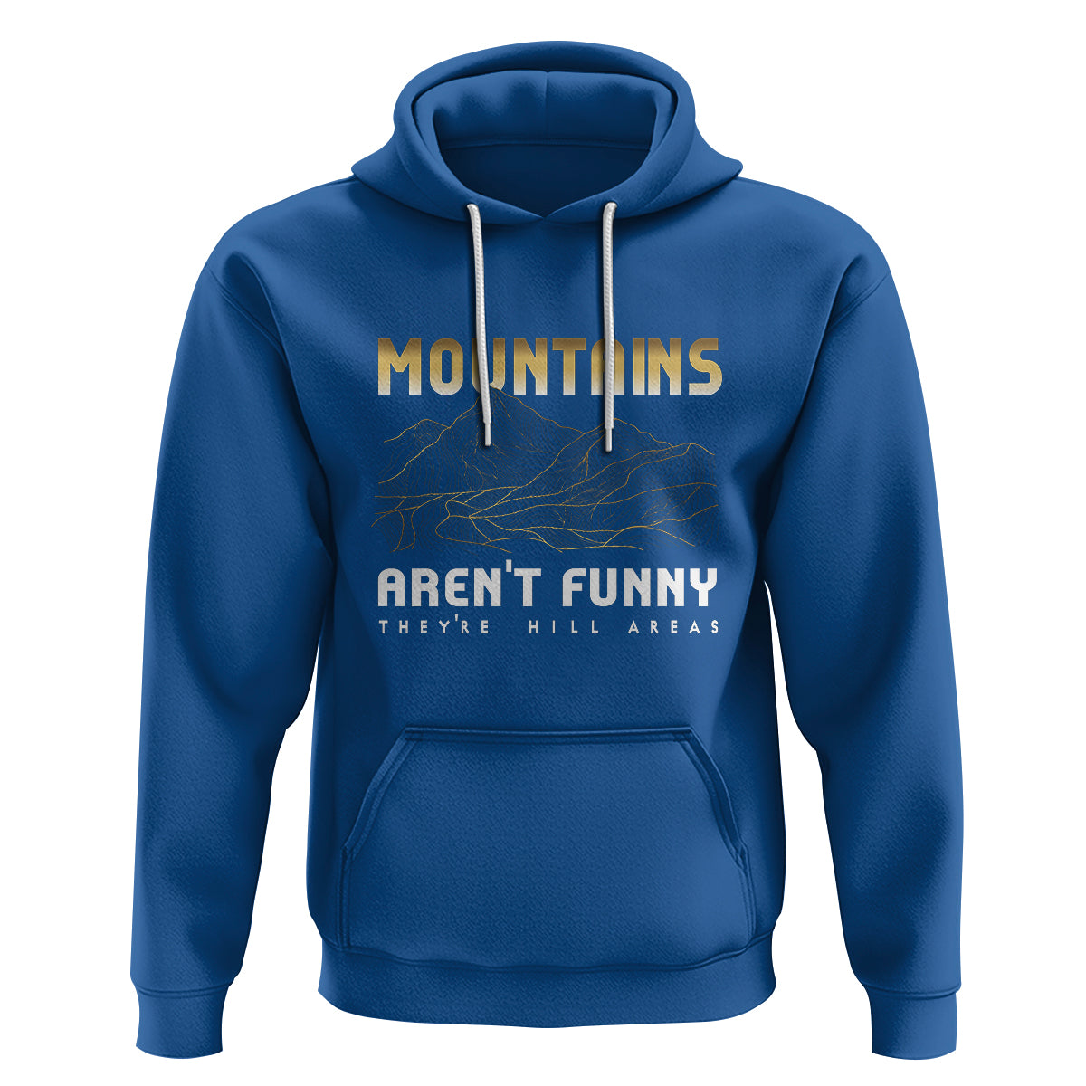Funny Hiking Hoodie Mountains Aren't Funny They're Hill Areas Pun - Wonder Print Shop
