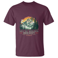 Hiking Society T Shirt Out Of Breath Don't Worry I'll Be There In A Minute - Wonder Print Shop