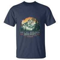 Hiking Society T Shirt Out Of Breath Don't Worry I'll Be There In A Minute - Wonder Print Shop