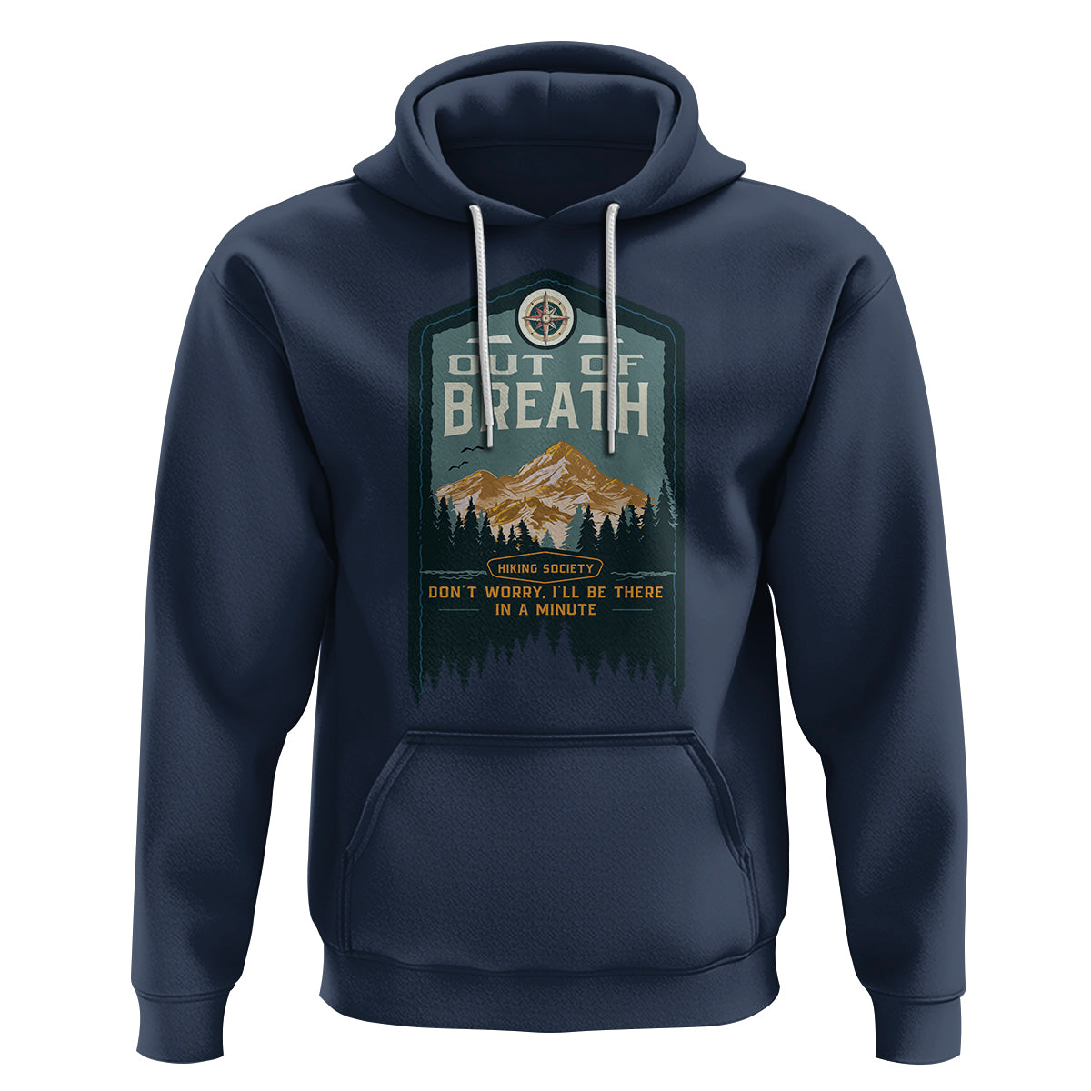 Hiking Society Hoodie Out Of Breath Don't Worry I'll Be There In A Minute Retro Vintage - Wonder Print Shop