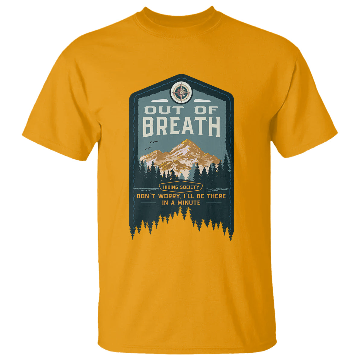 Hiking Society T Shirt Out Of Breath Don't Worry I'll Be There In A Minute Retro Vintage - Wonder Print Shop