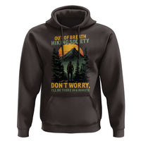 Hiking Hoodie Out Of Breath Hiking Society Don't Worry I'll Be There Soon - Wonder Print Shop