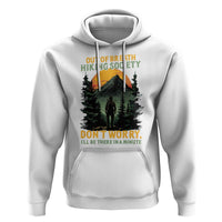 Hiking Hoodie Out Of Breath Hiking Society Don't Worry I'll Be There Soon - Wonder Print Shop