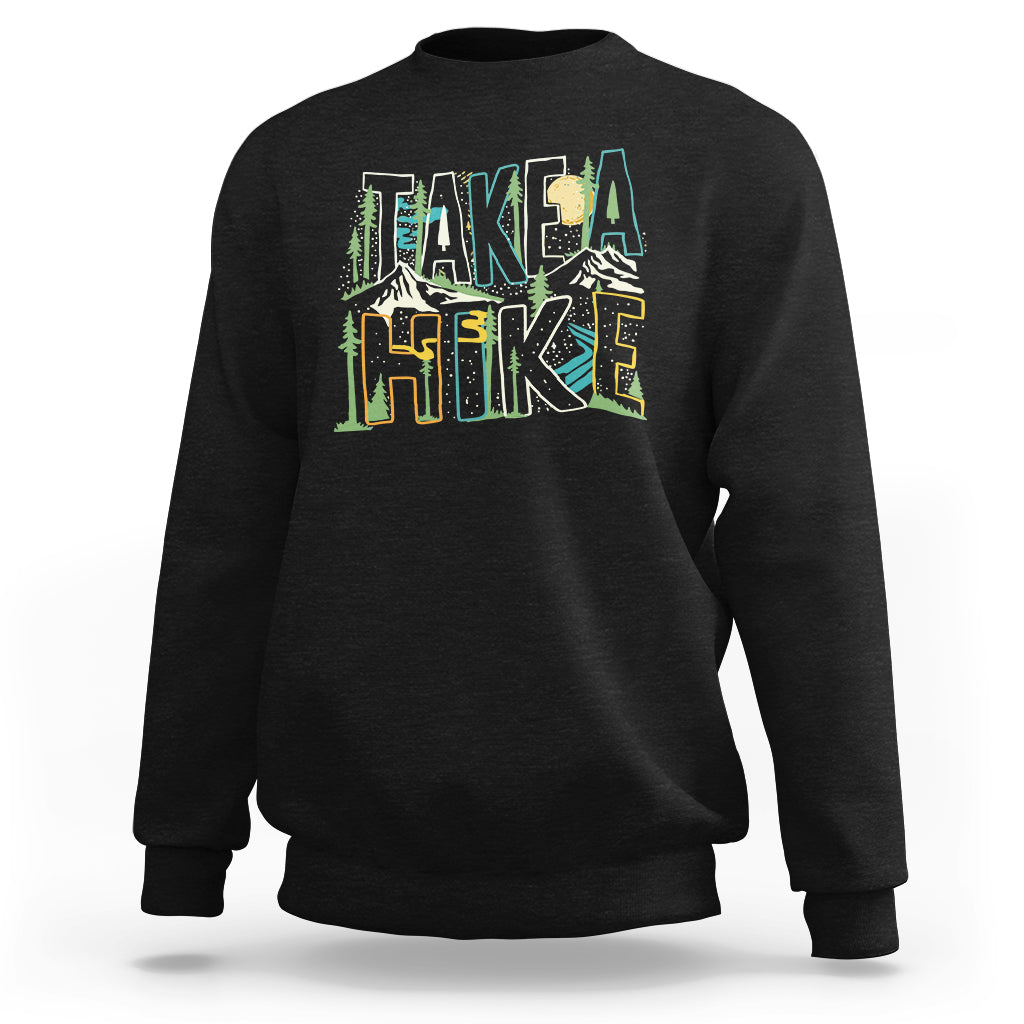 Hiking Lover Sweatshirt Take A Hike Outdoor Nature - Wonder Print Shop