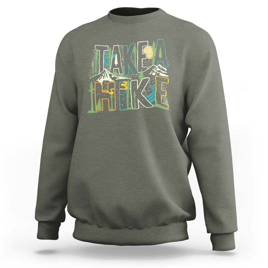Hiking Lover Sweatshirt Take A Hike Outdoor Nature - Wonder Print Shop