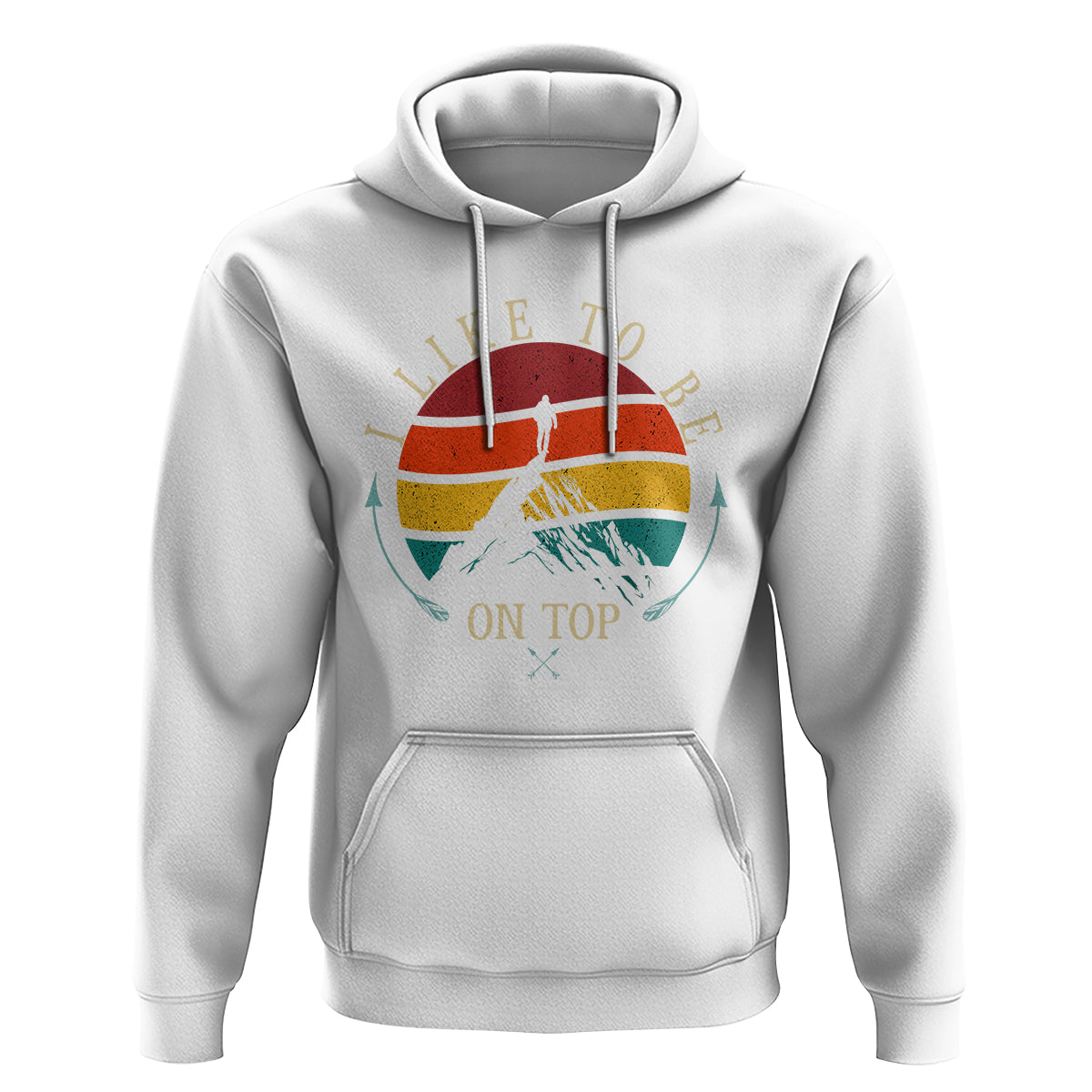 Mountain Climber Hoodie I Like To Be On Top Adventure Hiking - Wonder Print Shop