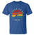 Mountain Climber T Shirt I Like To Be On Top Adventure Hiking - Wonder Print Shop
